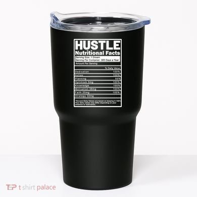 Hustle Nutrition Facts Values Tumbler