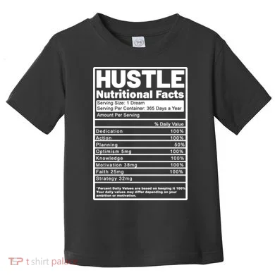 Hustle Nutrition Facts Values Toddler T-Shirt