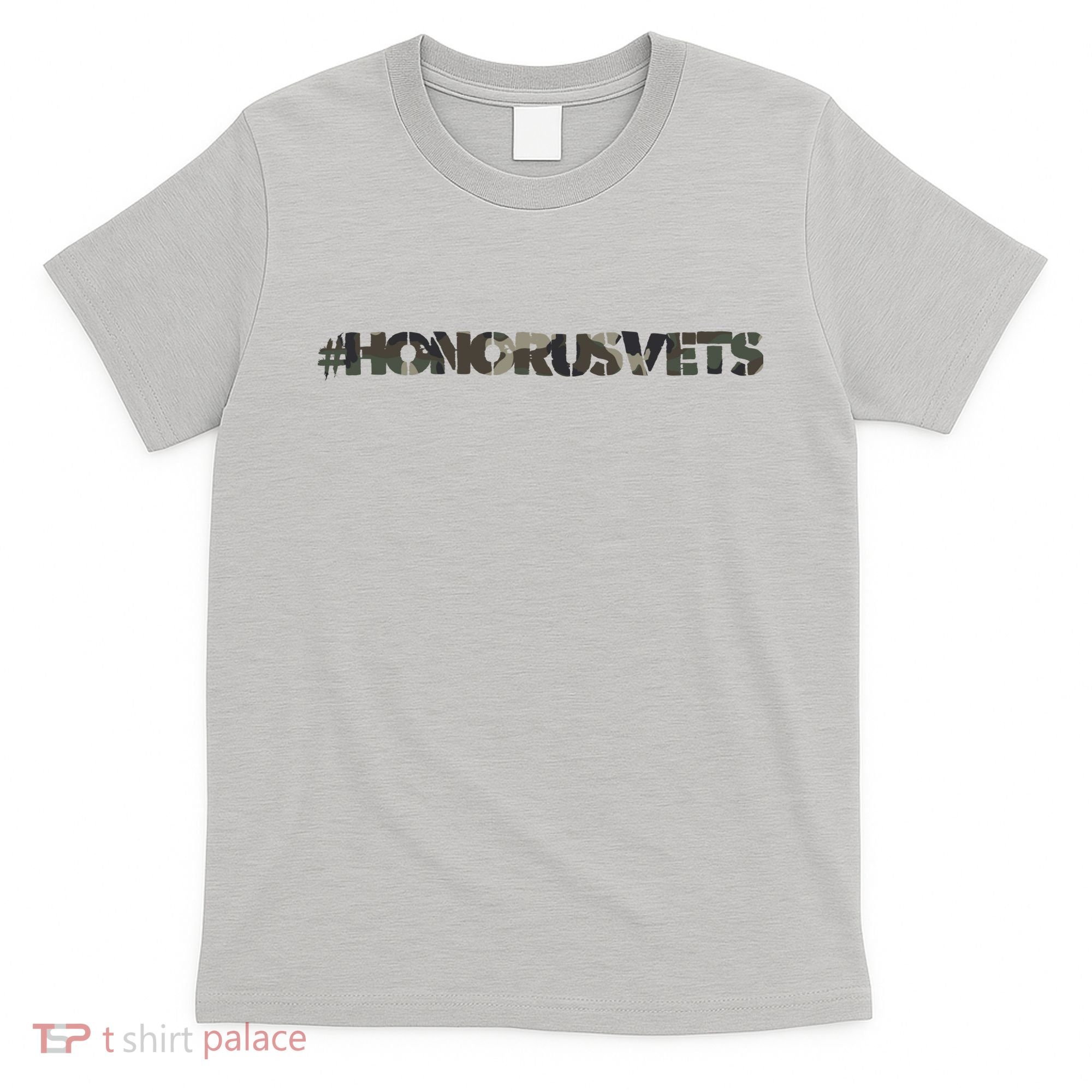 Honor Us Vets #HonorUsVets T-Shirt