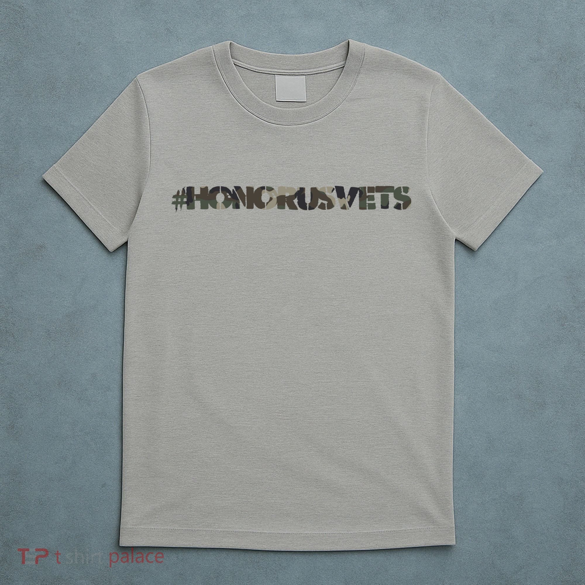 Honor Us Vets #HonorUsVets T-Shirt