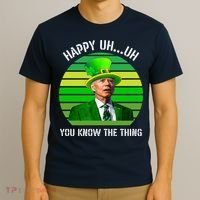 Happy Uh You Know The Thing Joe Biden Clover St Patricks Day T-Shirt thumb 3