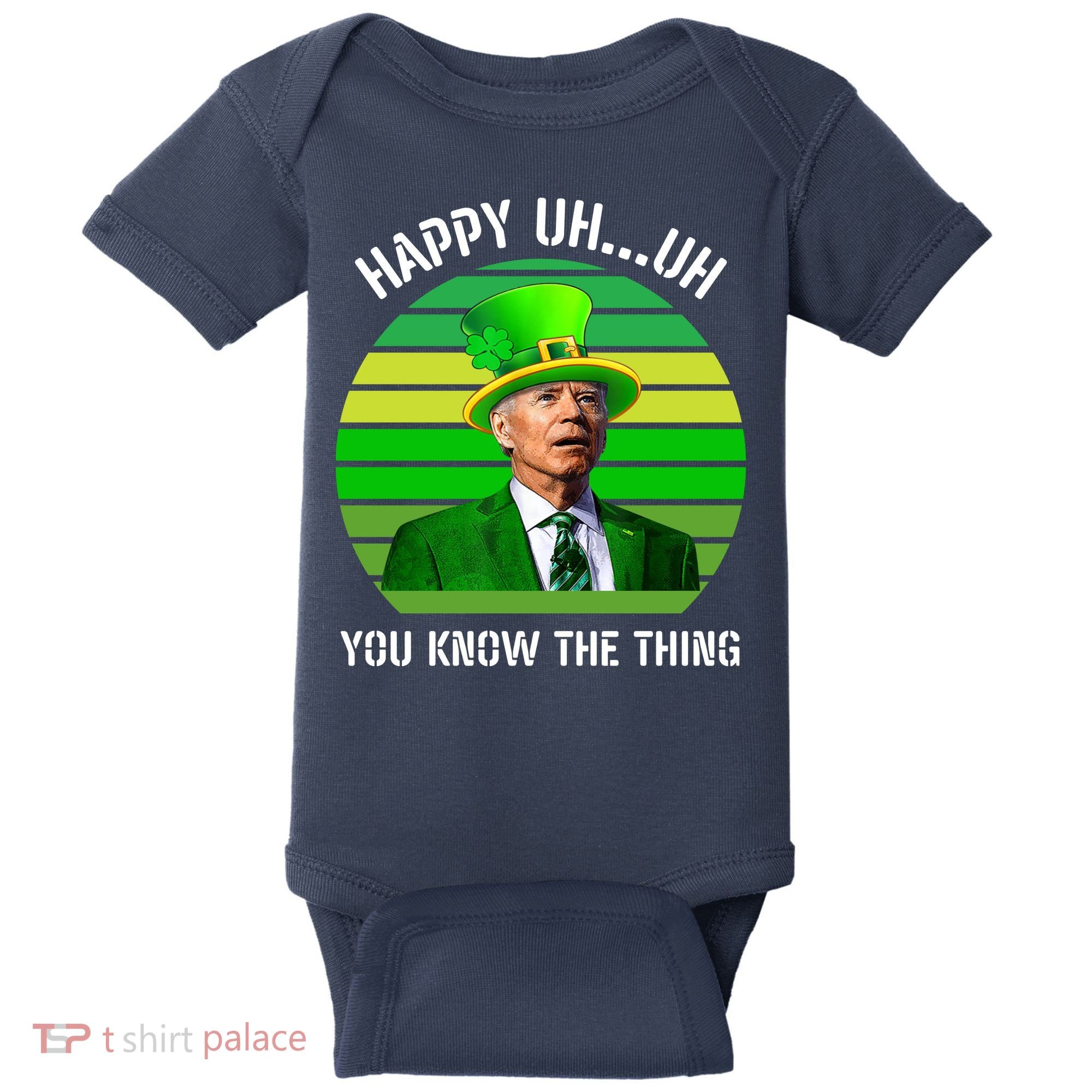 Happy Uh You Know The Thing Joe Biden Clover St Patricks Day Baby Bodysuit