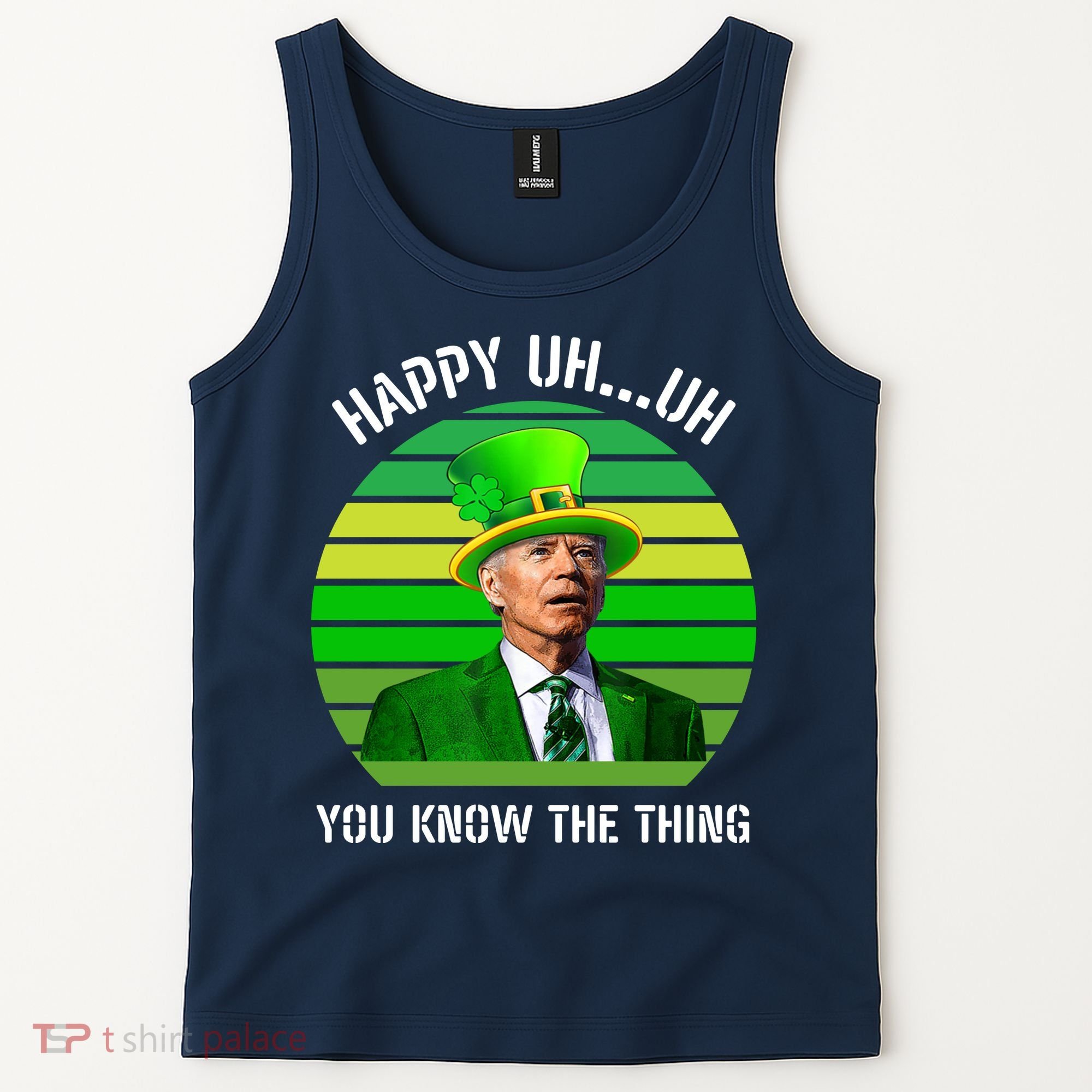 Happy Uh You Know The Thing Joe Biden Clover St Patricks Day Tank Top