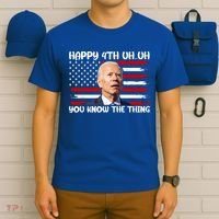 Happy Uh You Know The Thing Funny Joe Biden 4th Of July T-Shirt thumb 6