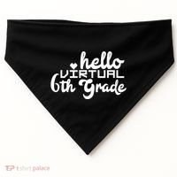 Hello Virtual 6Th Grade Distance Learning Sixth Grade Gift USA-Made Doggie Bandana thumb 0