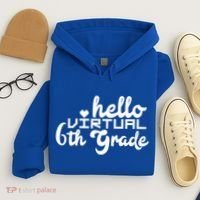 Hello Virtual 6Th Grade Distance Learning Sixth Grade Gift Hoodie thumb 4