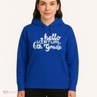 Hello Virtual 6Th Grade Distance Learning Sixth Grade Gift Hoodie thumb 5