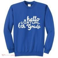 Hello Virtual 6Th Grade Distance Learning Sixth Grade Gift Sweatshirt thumb 0