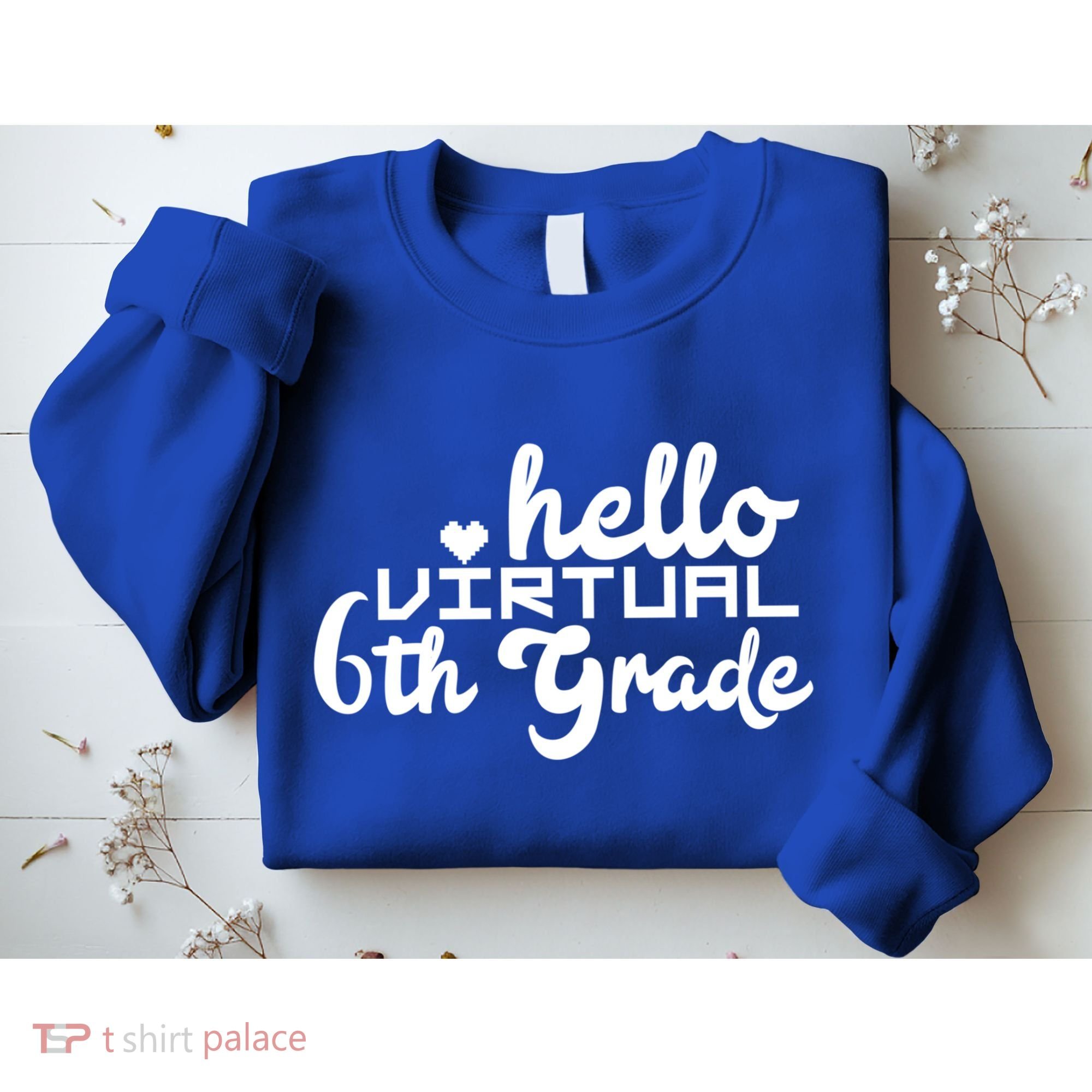 Hello Virtual 6Th Grade Distance Learning Sixth Grade Gift Sweatshirt