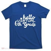 Hello Virtual 6Th Grade Distance Learning Sixth Grade Gift T-Shirt thumb 0