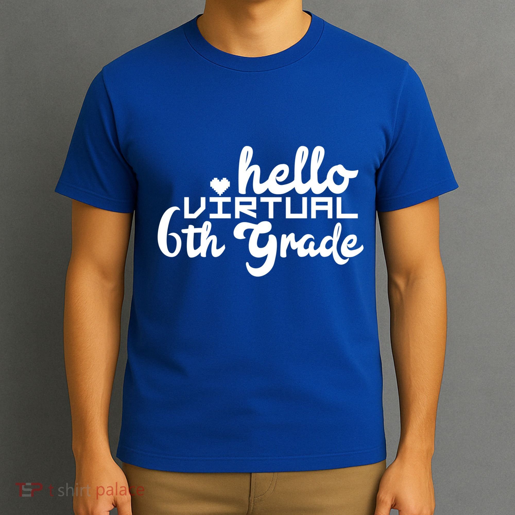 Hello Virtual 6Th Grade Distance Learning Sixth Grade Gift T-Shirt