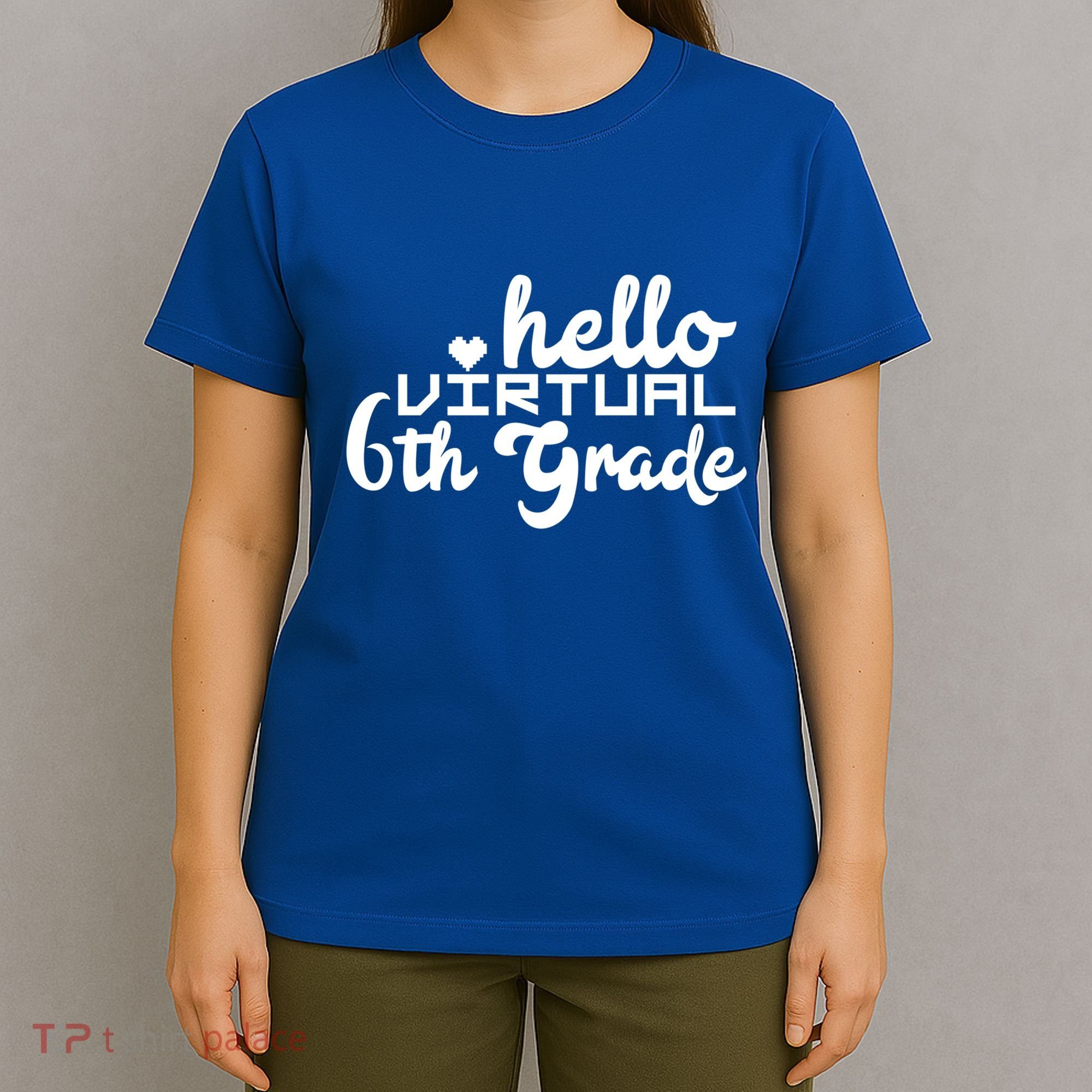 Hello Virtual 6Th Grade Distance Learning Sixth Grade Gift T-Shirt