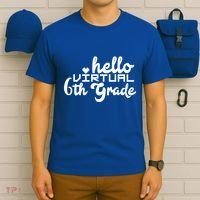 Hello Virtual 6Th Grade Distance Learning Sixth Grade Gift T-Shirt thumb 6