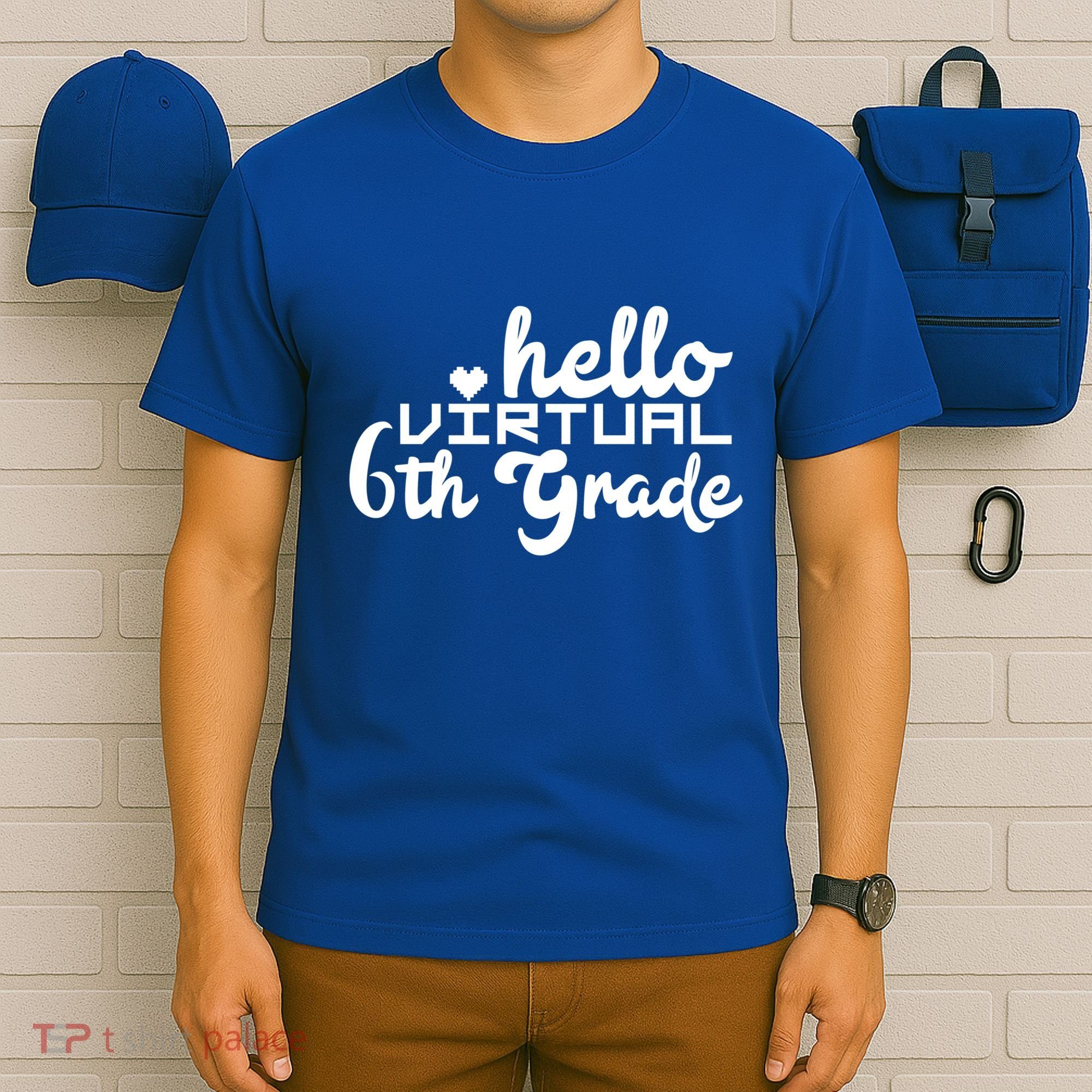 Hello Virtual 6Th Grade Distance Learning Sixth Grade Gift T-Shirt