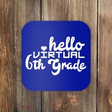 Hello Virtual 6Th Grade Distance Learning Sixth Grade Gift Coaster