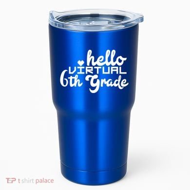 Hello Virtual 6Th Grade Distance Learning Sixth Grade Gift Tumbler