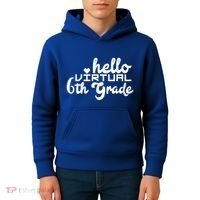 Hello Virtual 6Th Grade Distance Learning Sixth Grade Gift Kids Hoodie thumb 4