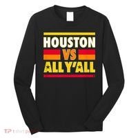 Houston Vs. All Y'all Houston Baseball Long Sleeve Shirt thumb 0