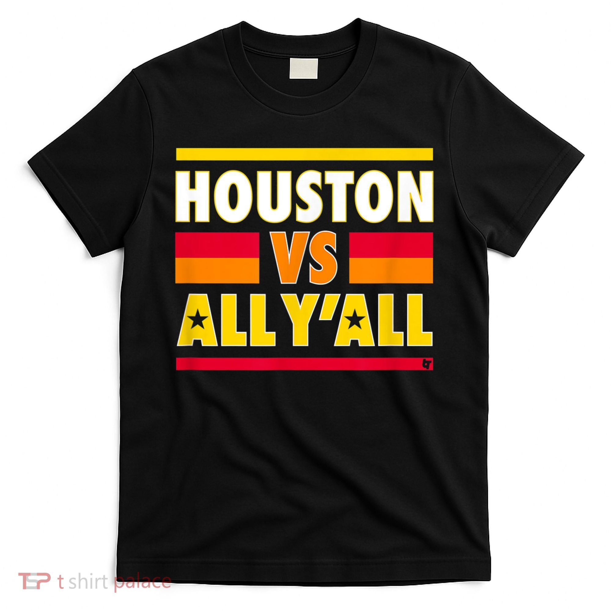 Houston Vs. All Y'all Houston Baseball T-Shirt