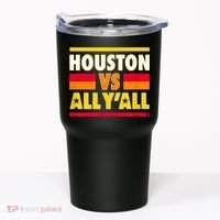 Houston Vs. All Y'all Houston Baseball Tumbler thumb 0