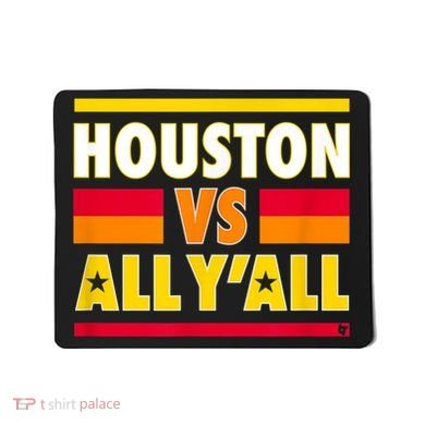 Houston Vs. All Y'all Houston Baseball Mousepad