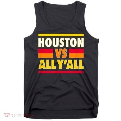 Houston Vs. All Y'all Houston Baseball Tank Top