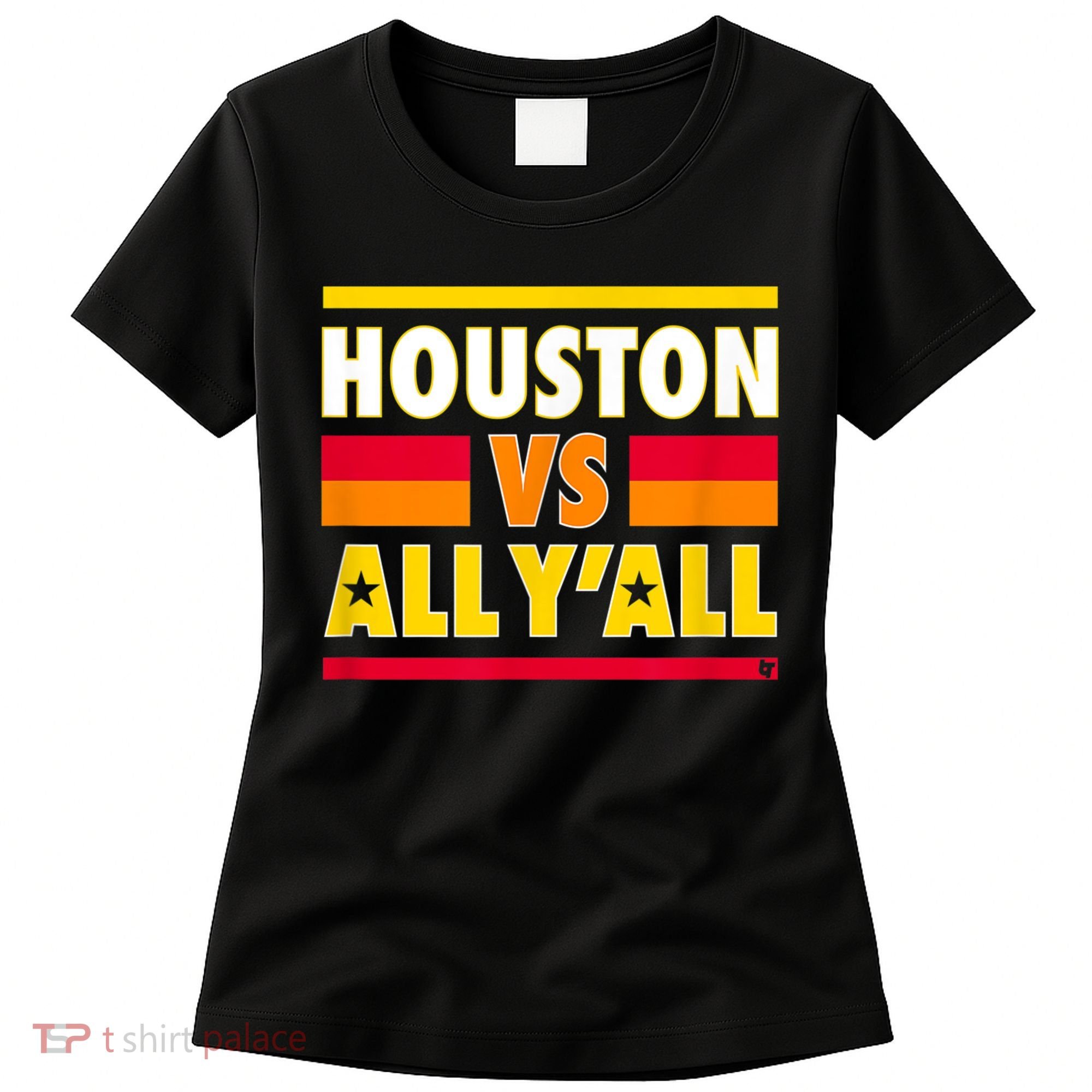 Houston Vs. All Y'all Houston Baseball Women's T-Shirt