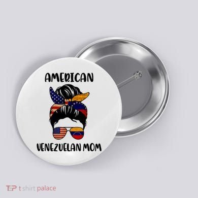 Half Venezuelan American Mom Messy Bun Flag Mothers Day Button