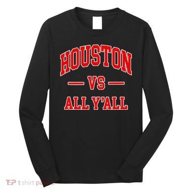 Houston Vs All YAll Throwback Design Classic Long Sleeve Shirt