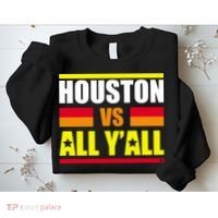 Houston Vs All Y'all Sweatshirt thumb 2