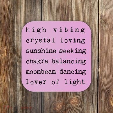 High Vibing Crystal Loving Sunshine Seeking Chakra Balancing Coaster