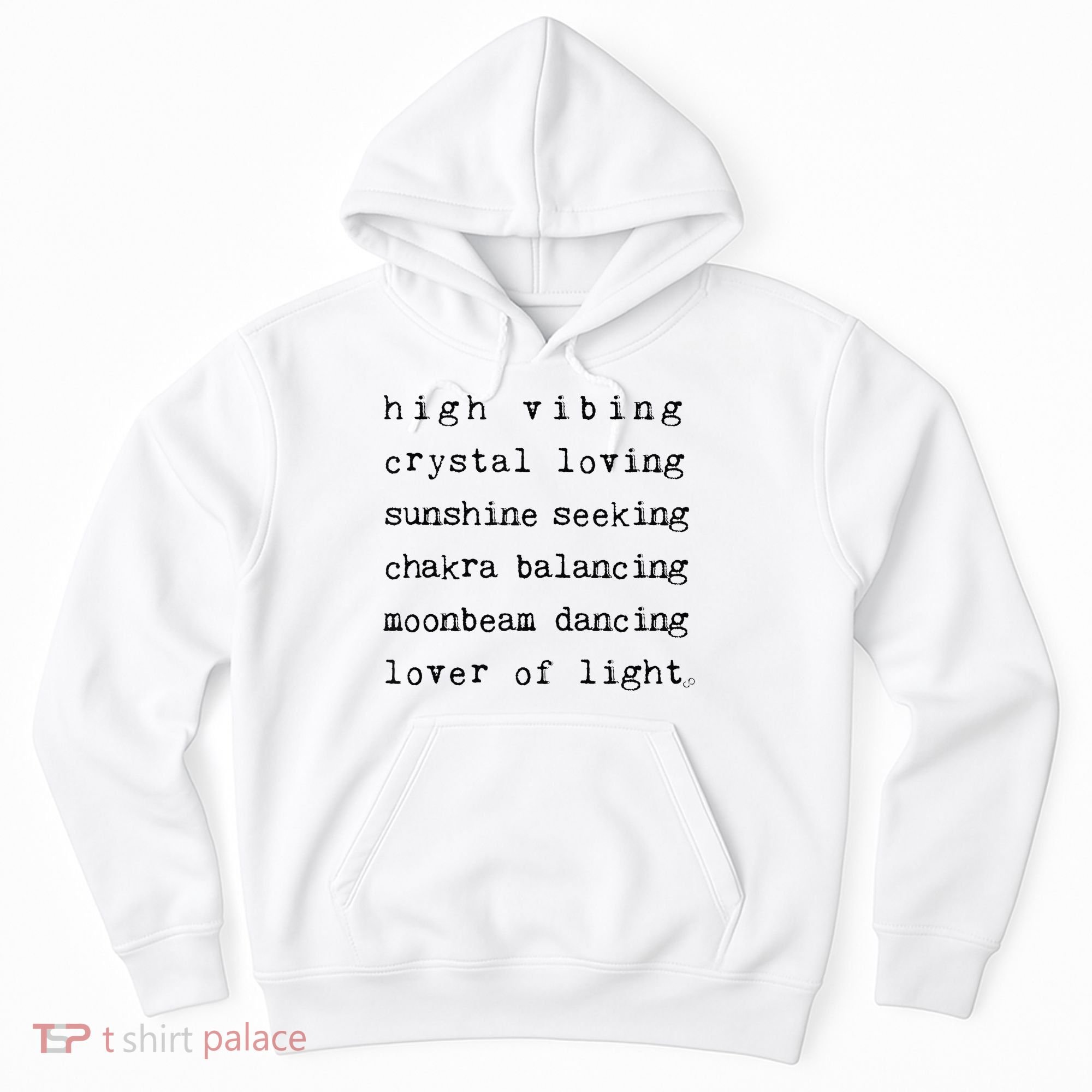 High Vibing Crystal Loving Sunshine Seeking Chakra Balancing Hoodie