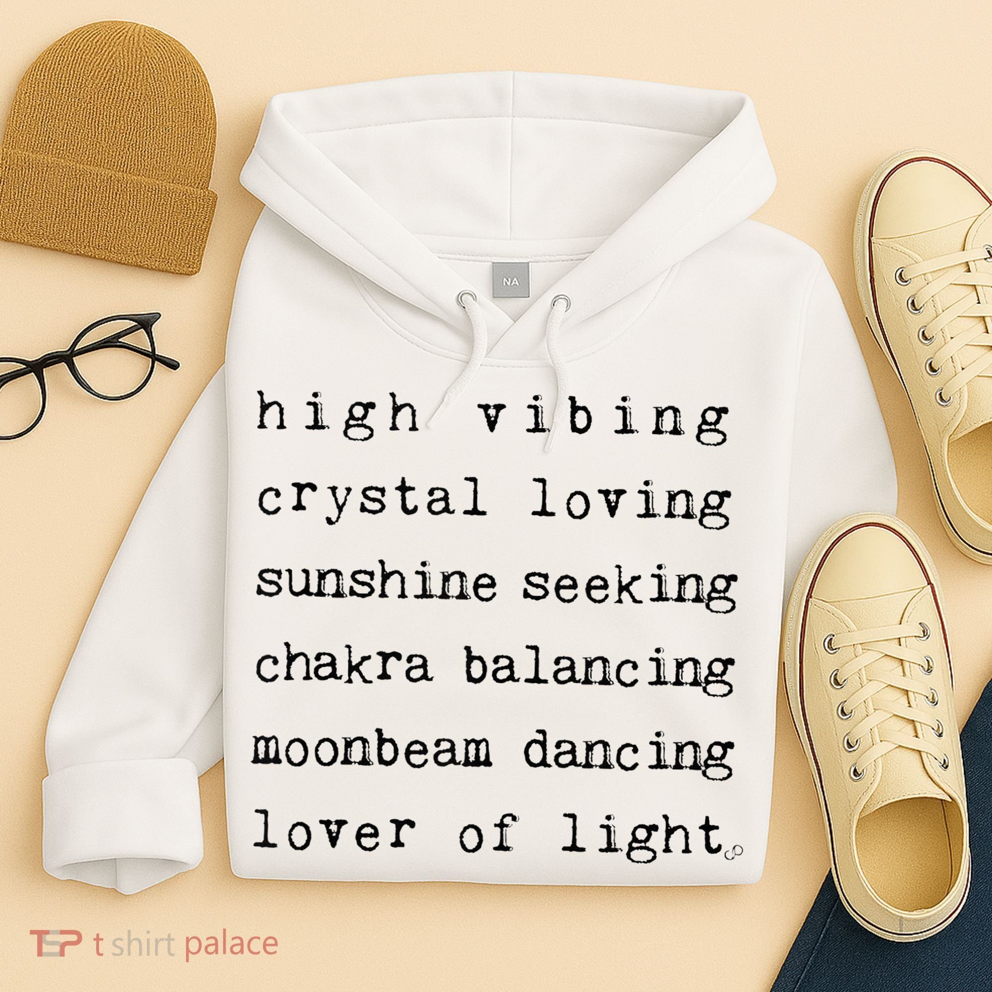 High Vibing Crystal Loving Sunshine Seeking Chakra Balancing Hoodie
