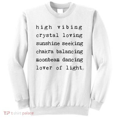 High Vibing Crystal Loving Sunshine Seeking Chakra Balancing Sweatshirt
