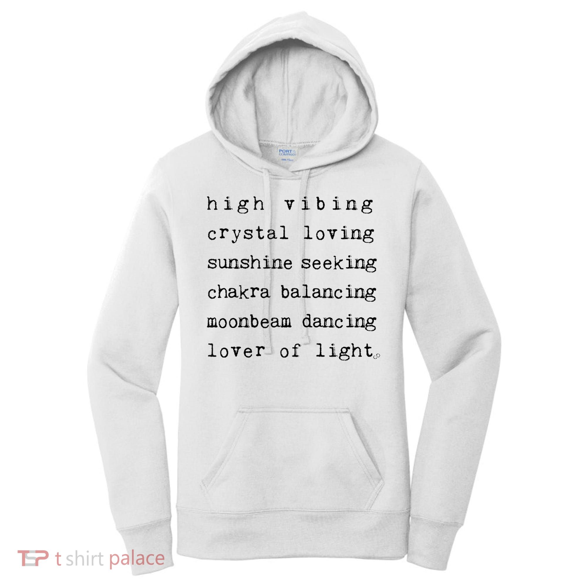 High Vibing Crystal Loving Sunshine Seeking Chakra Balancing Women's Hoodie