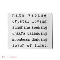 High Vibing Crystal Loving Sunshine Seeking Chakra Balancing Mousepad thumb 0