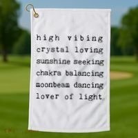 High Vibing Crystal Loving Sunshine Seeking Chakra Balancing Golf Towel thumb 1