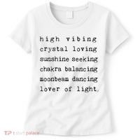 High Vibing Crystal Loving Sunshine Seeking Chakra Balancing Women's T-Shirt thumb 0
