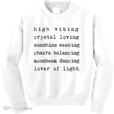 High Vibing Crystal Loving Sunshine Seeking Chakra Balancing Kids Sweatshirt