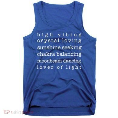 High Vibing Crystal Loving Sunshine Seeking Chakra Balancing Gift Tank Top