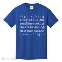 High Vibing Crystal Loving Sunshine Seeking Chakra Balancing Gift Kids T-Shirt thumb 0
