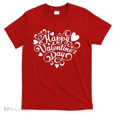 Happy Valentines Day Shaped Heart T-Shirt