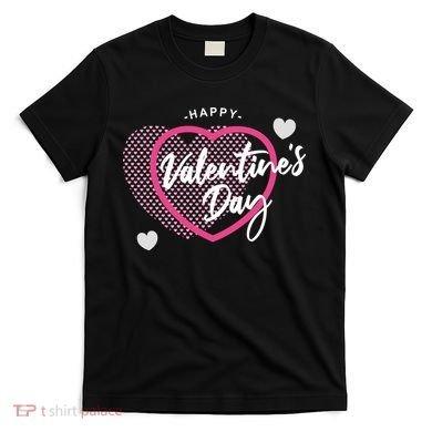 Happy Valentine's Day T-Shirt