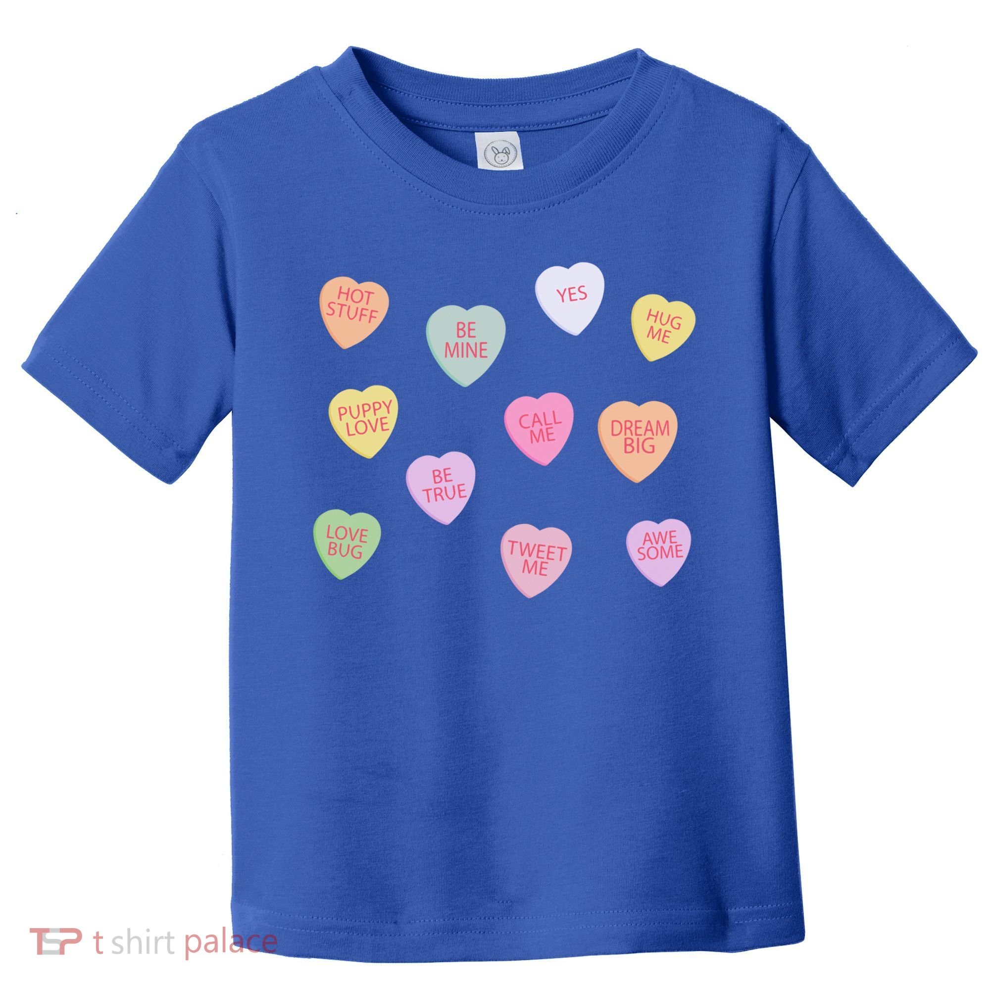 Happy Valentines Day Candy Conversation Hearts Great Gift Great Gift Toddler T-Shirt