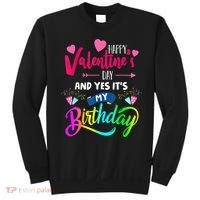Happy ValentineS Day And Yes ItS My Birthday Funny Prese Sweatshirt thumb 0