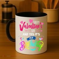 Happy ValentineS Day And Yes ItS My Birthday Funny Prese Coffee Mug thumb 4