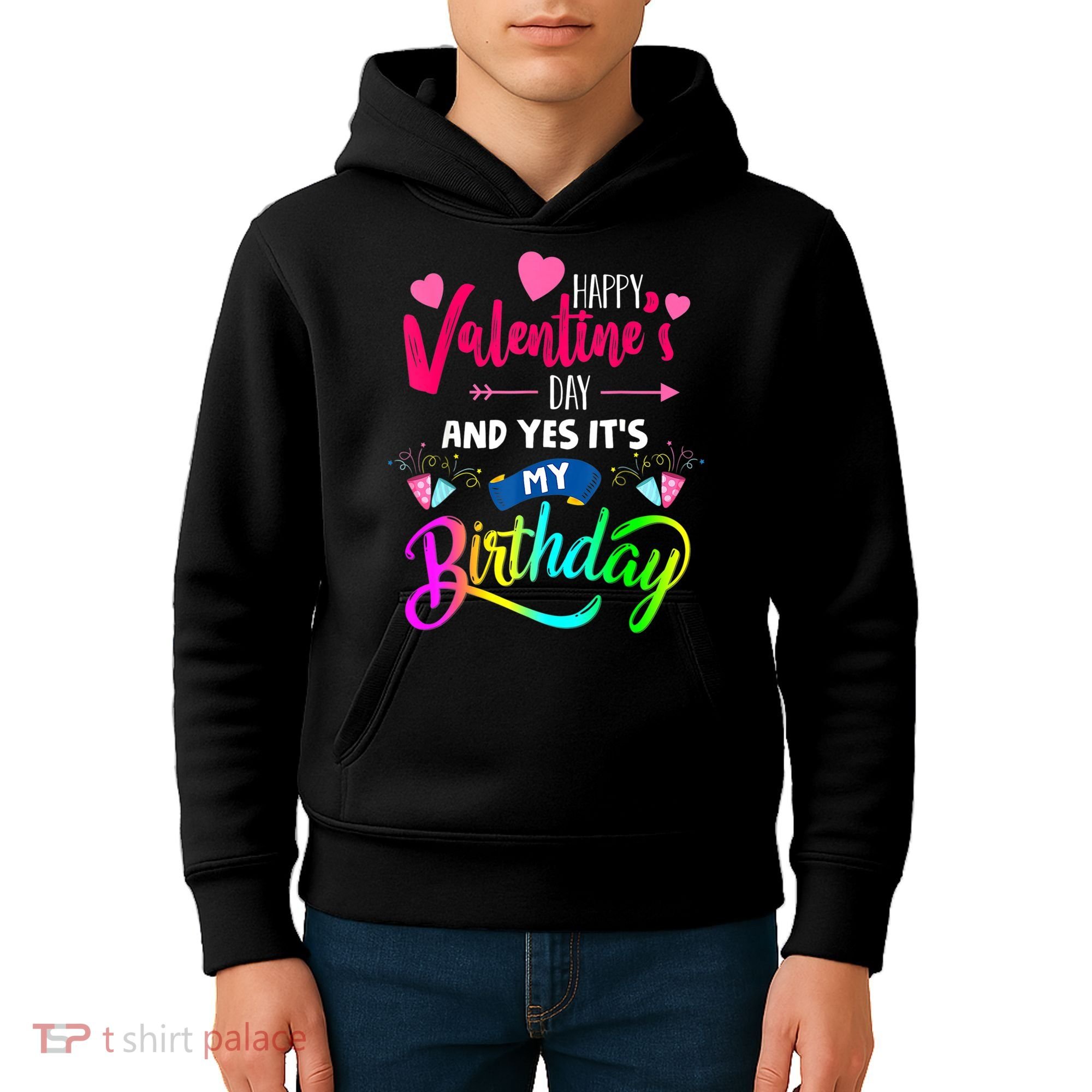 Happy ValentineS Day And Yes ItS My Birthday Funny Prese Kids Hoodie