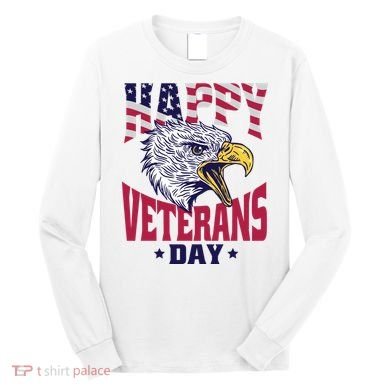 Happy Veterans Day Eagle Long Sleeve Shirt