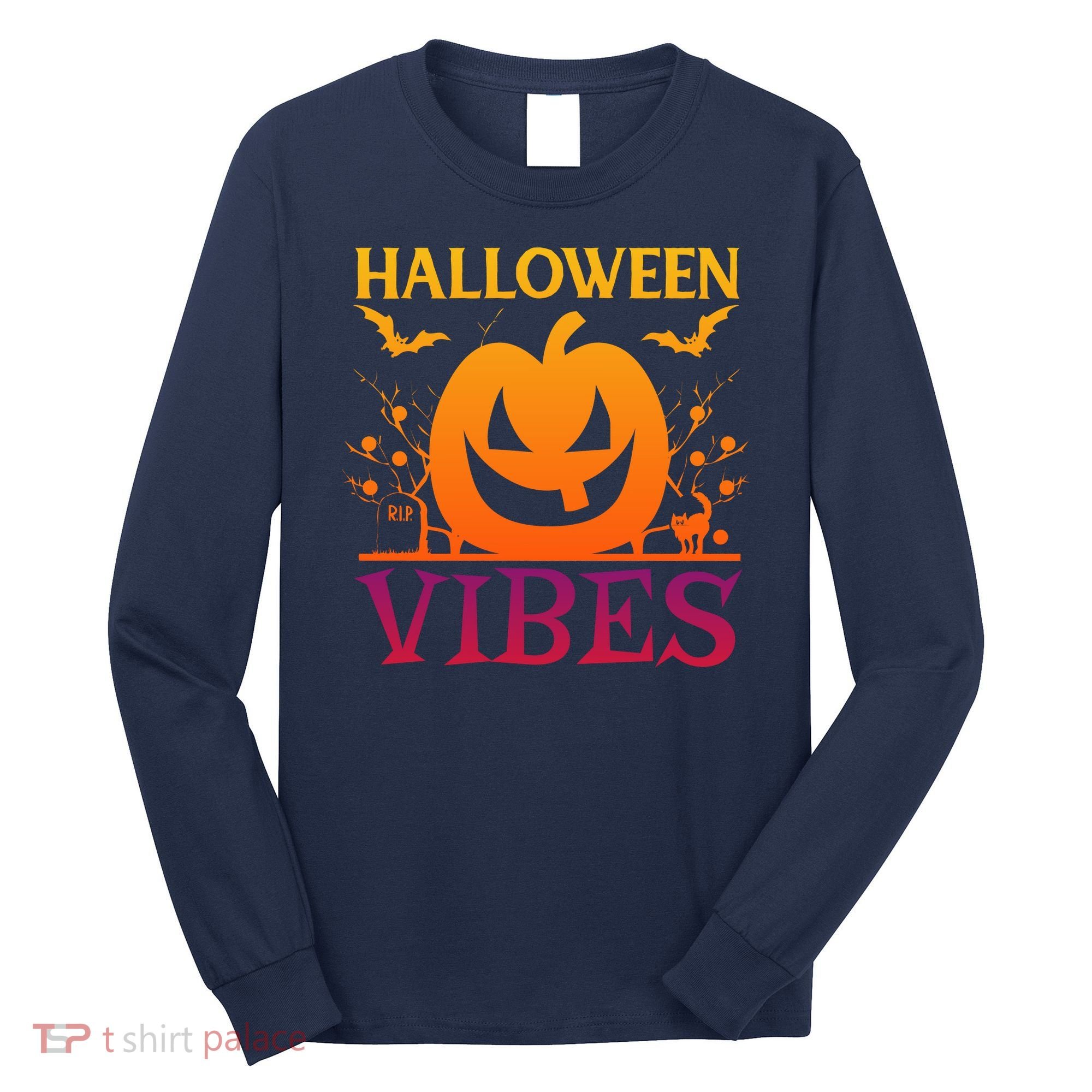 Halloween Vibes Pumpkin Halloween Quote Long Sleeve Shirt
