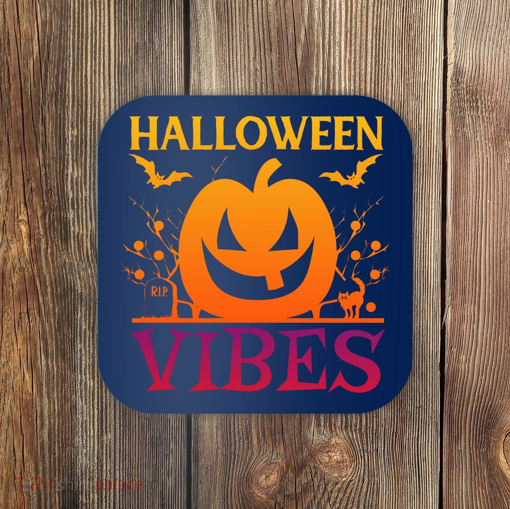 Halloween Vibes Pumpkin Halloween Quote Coaster